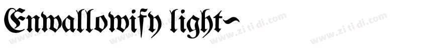 Enwallowify light字体转换 Enwallowify light字体转换